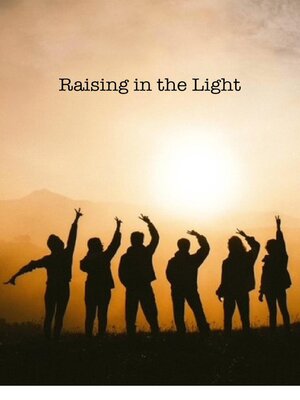 cover image of Raising in the Light